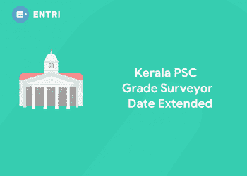 Kerala PSC Grade Surveyor Application Date Extended