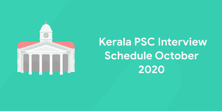 Kerala PSC Interview Schedule October 2020