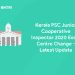 Kerala PSC Junior Cooperative Inspector 2020 Exam Centre Change - Latest Update