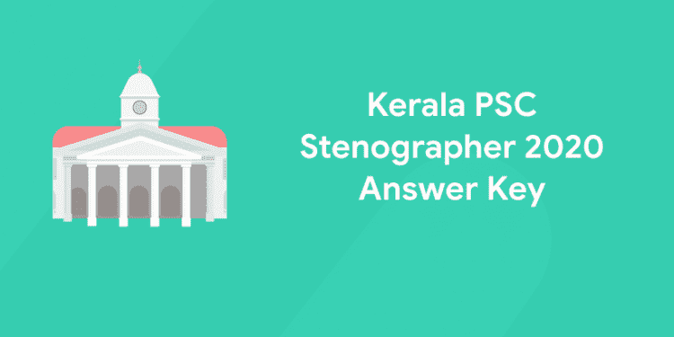 Kerala PSC Stenographer 2020 Answer Key