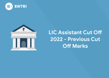LIC Assistant Cut Off 2022 - Previous Cut Off Marks