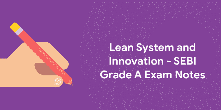 Lean System and Innovation - SEBI Grade A Exam Notes