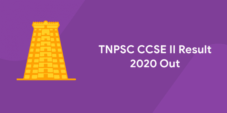 TNPSC Combined Civil Service Exam II Result 2020 Out