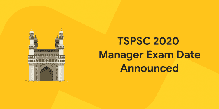 TSPSC 2020 Manager Exam date Announced