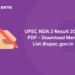 UPSC NDA 2 Result 2022 PDF - Download Merit List @upsc.gov.in