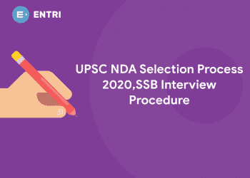 UPSC NDA Selection Process 2020, SSB Interview Procedure