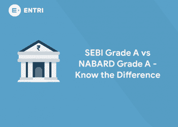 SEBI Grade A vs NABARD Grade A - Know the Difference