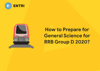 How to Prepare for General Science for RRB Group D 2020?