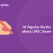 10 Popular Myths about UPSC Exam