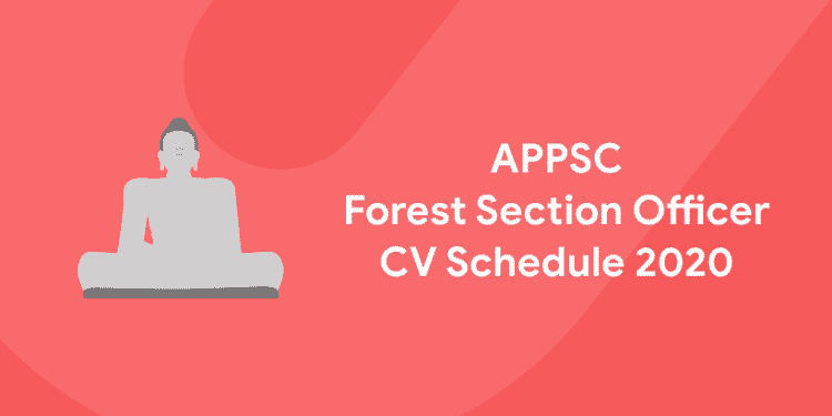 APPSC Forest Section Officer CV Schedule 2020