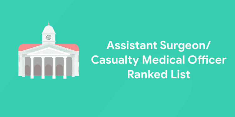 Assistant Surgeon- Casualty Medical Officer Ranked List