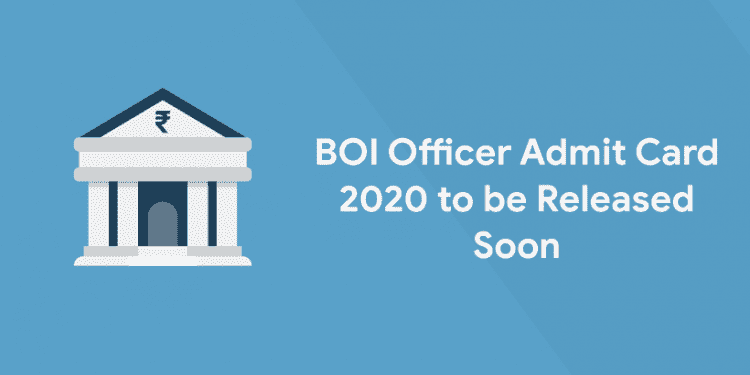 BOI Officer Admit card 2020 to be released soon