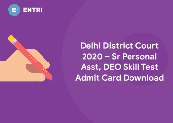 Delhi District Court 2020 – Sr Personal Asst, DEO Skill Test Admit Card Download