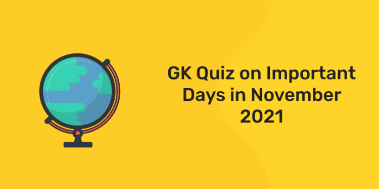 GK Quiz on Important Days in November 2021