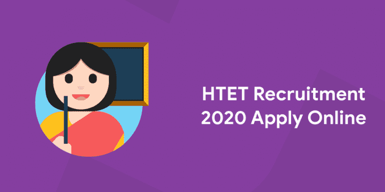 HTET Recruitment 2020 Apply Online