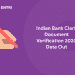 Indian Bank Clerk Document Verification 2020 Date Out