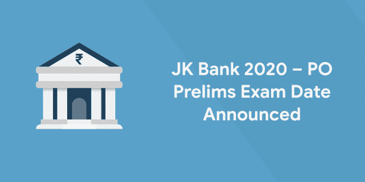 JK Bank 2020 – PO Prelims Exam Date Announced