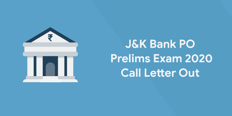 J&K bank po 2020 prelims Exam Call letter out