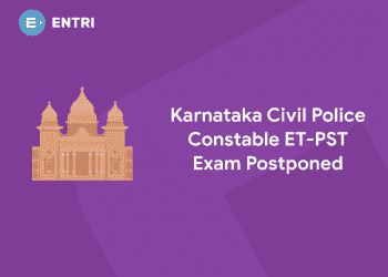 Karnataka Civil Police Constable ET-PST Exam Postponed