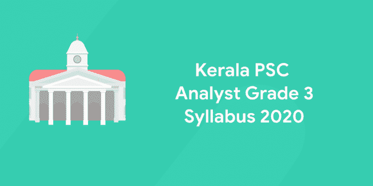 Kerala PSC Analyst Grade 3 Syllabus