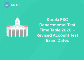 Kerala PSC Departmental Test Time Table 2020 – Revised Account Test Exam Dates