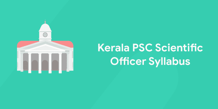 Kerala PSC Scientific Officer Syllabus