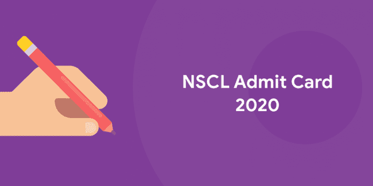 NSCL Admit Card 2020