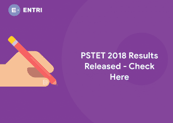 PSTET 2018 Results Released - Check Here