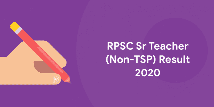 RPSC Sr Teacher (Non-TSP) Result 2020