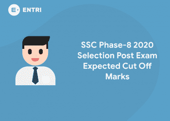 SSC Phase-8 2020 Selection Post Exam Expected Cut Off Marks