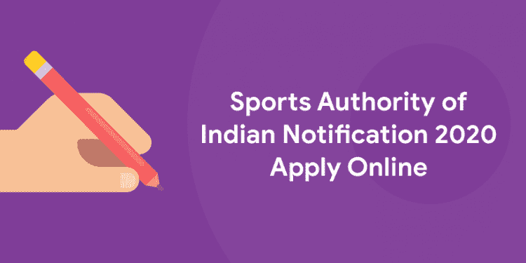 Sports Authority of Indian Notification 2020 Apply Online
