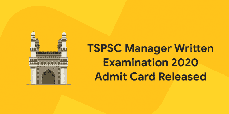 TSPSC Mnager Written Examination 2020 Admit card released