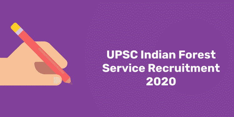 UPSC Indian Forest Service Recruitment 2020