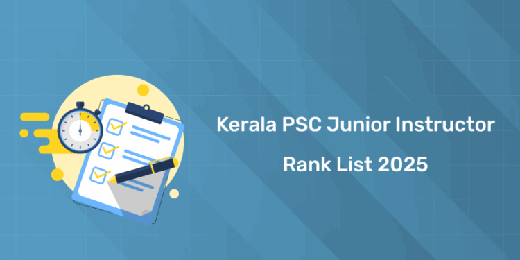 Kerala PSC Junior Instructor Rank List 2025