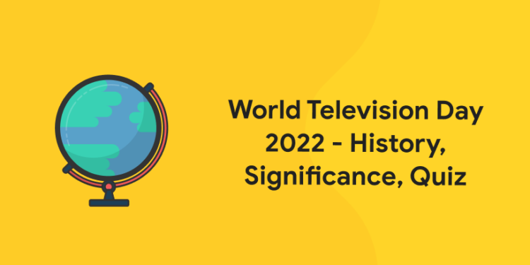 World Television Day 2022 - History, Significance, Quiz