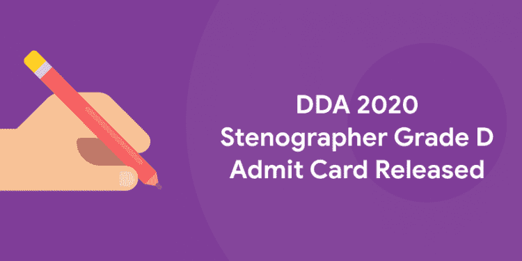 DDA 2020 Stenographer Grade d Admit card released