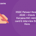 HSSC Patwari Result 2020 – Check Haryana SSC Admit card & Interview Date Here