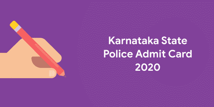 Karnataka State Police Admit Card 2020