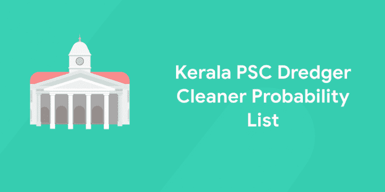 Kerala PSC Dredger Cleaner Probability List