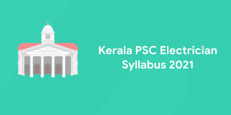 Kerala PSC Electrician Syllabus 2021