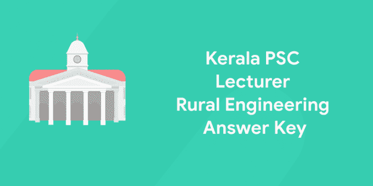 Kerala PSC Lecturer Grade 1 Rural Engineering