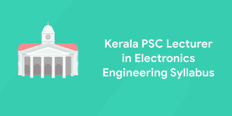 Kerala PSC Lecturer in Electronics Engineering Syllabus
