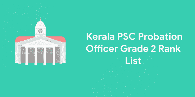 Kerala PSC Probation Officer Grade 2 Rank List