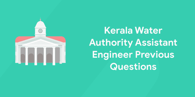 Kerala Water Authority Assistant Engineer Previous Questions