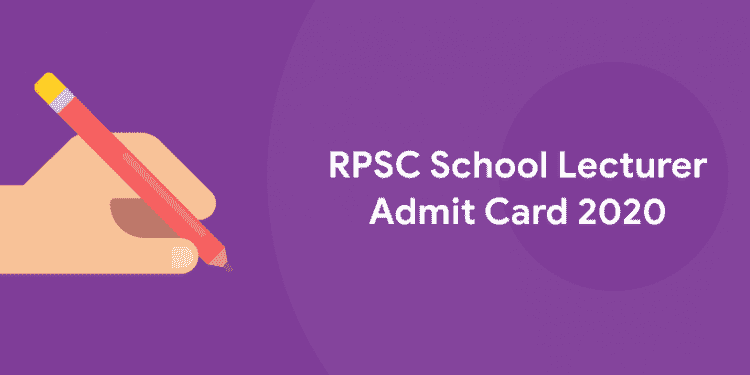 RPSC School Lecturer Admit Card 2020
