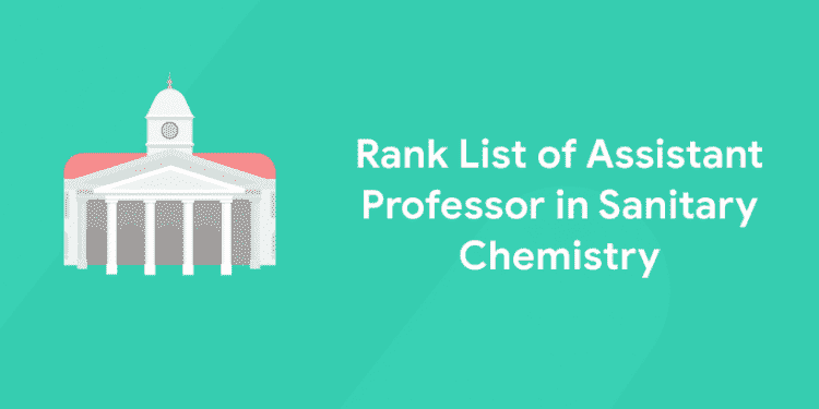 Rank List of Assistant Professor in Sanitary Chemistry