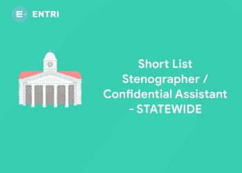 Short List Stenographer – Confidential Assistant