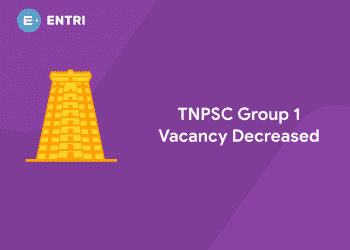 TNPSC Group1 Vacancy Decreased