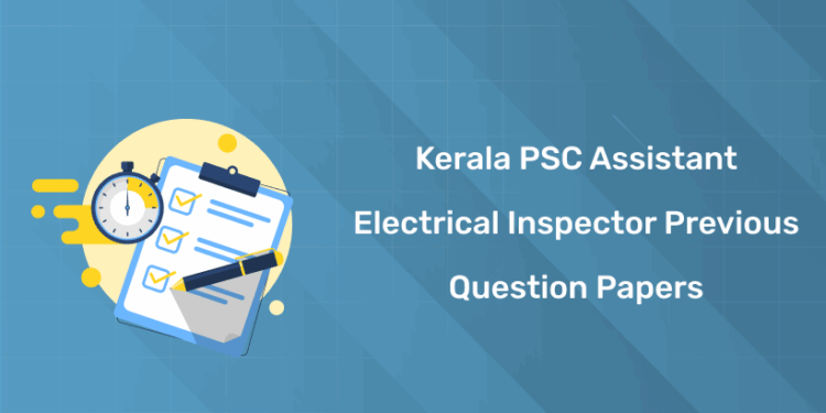 Kerala PSC Assistant Electrical Inspector Previous Year Question Papers PDF Download