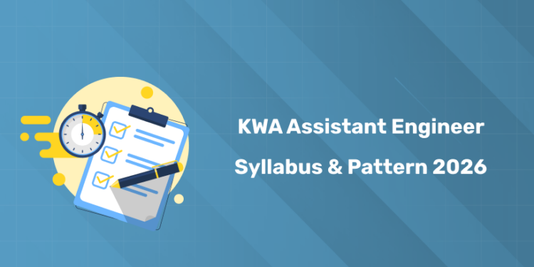 Kerala PSC KWA Assistant Engineer 2026 Syllabus PDF & Exam Pattern - Marks